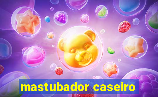 mastubador caseiro